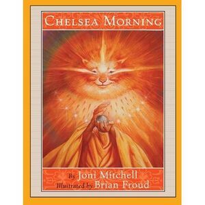 Chelsea Morning -- Joni Mitchell